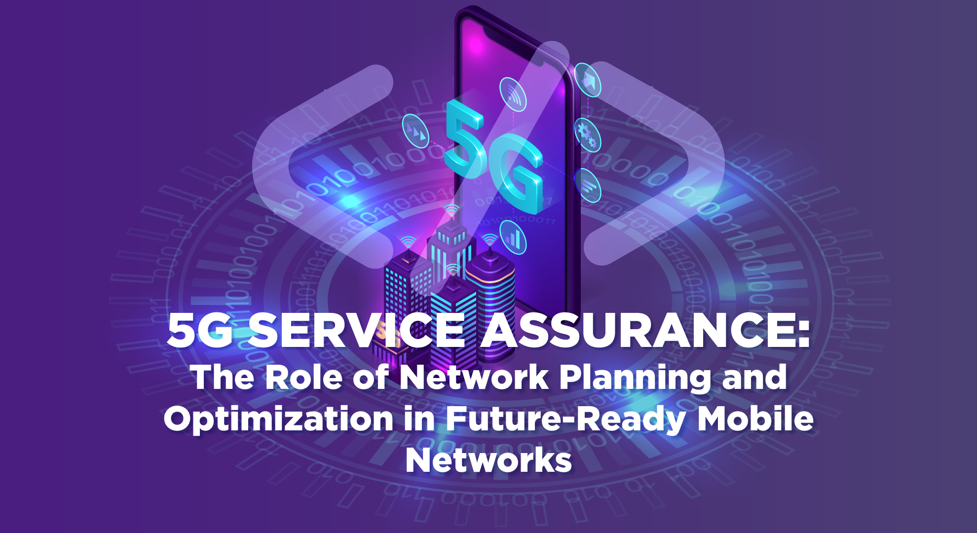 5G Service Assurance: Enhancing Network Planning and Optimization ...