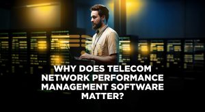 Innovile-telecommunication-solutions-smart-services-why Does Telecom Network Performance Management Software Matter-title